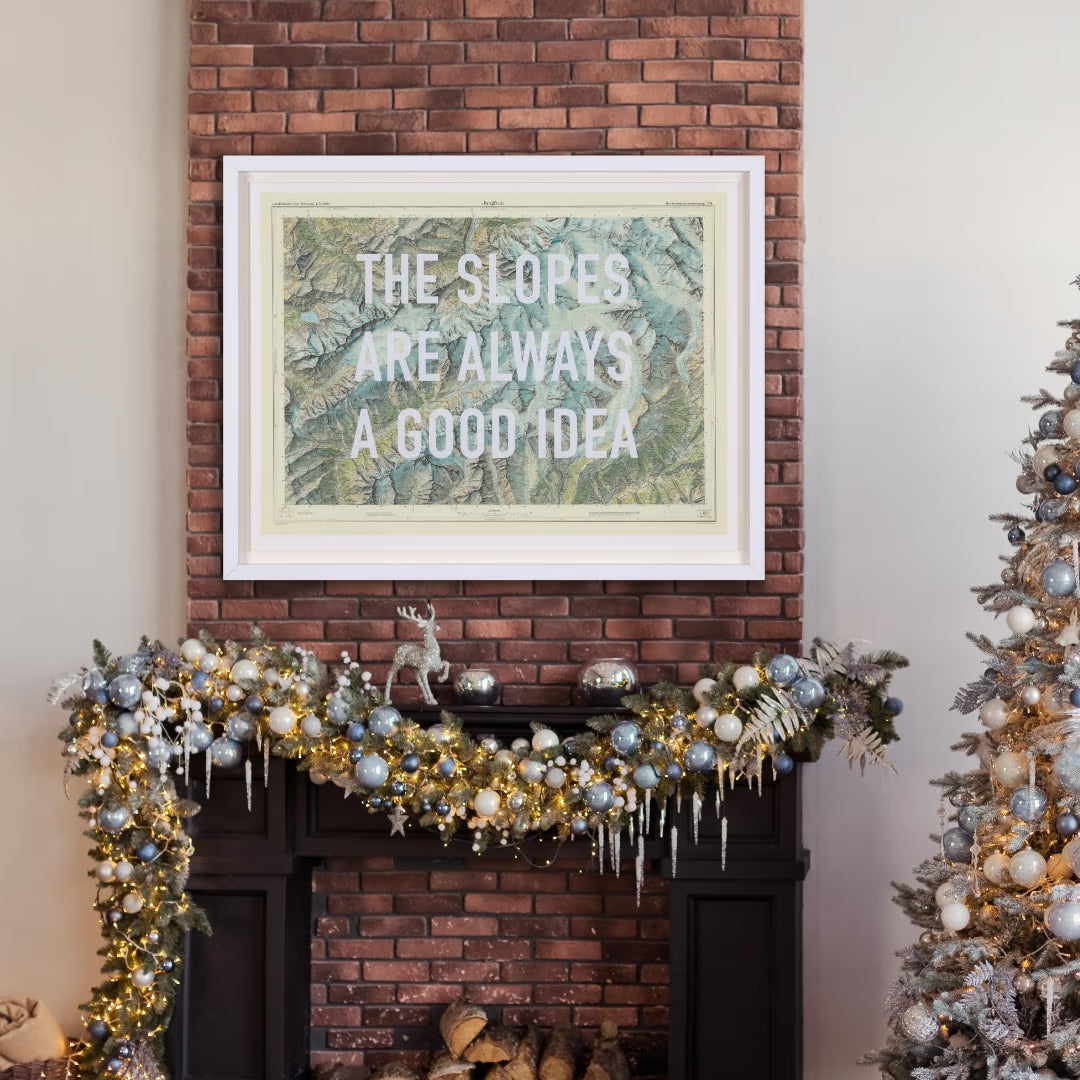 The Slopes Are Always a Good Idea by The Real Hackney Dave in a Christmas themed room setting