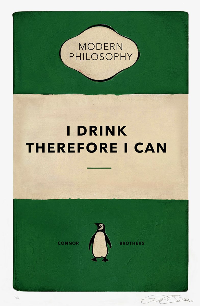I Drink Therefore I Can by The Connor Brothers