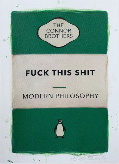 Fuck This Shit (Green) by The Connor Brothers