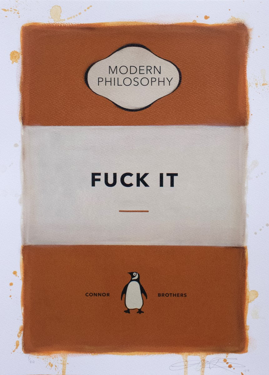 Fuck It (Orange) by The Connor Brothers