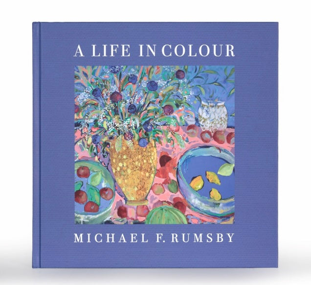 A Life in Colour by Michael F. Rumsby