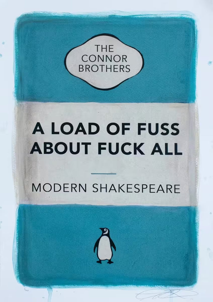 A limited edition print by The Connor Brothers of a penguin book cover with a witty line across the front, the title is A Load of Fuss About Fuck All (Blue)