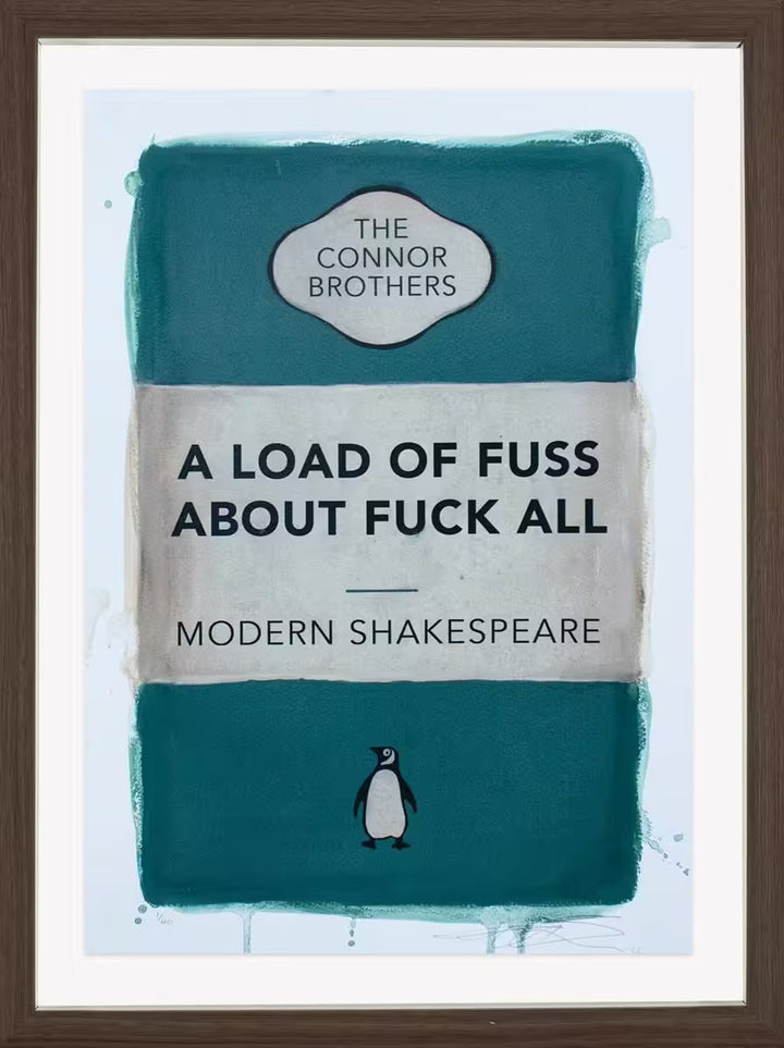 A limited edition framed print by The Connor Brothers of a penguin book cover with a witty line across the front, the title is A Load of Fuss About Fuck All (Teal)