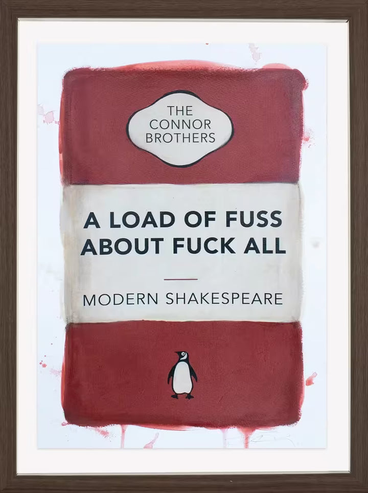 A limited edition framed print by The Connor Brothers of a penguin book cover with a witty line across the front, the title is A Load of Fuss About Fuck All (Red)