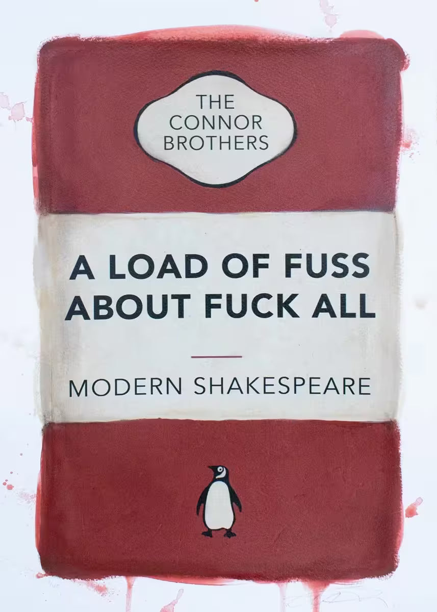 A limited edition print by The Connor Brothers of a penguin book cover with a witty line across the front, the title is A Load of Fuss About Fuck All (Red)