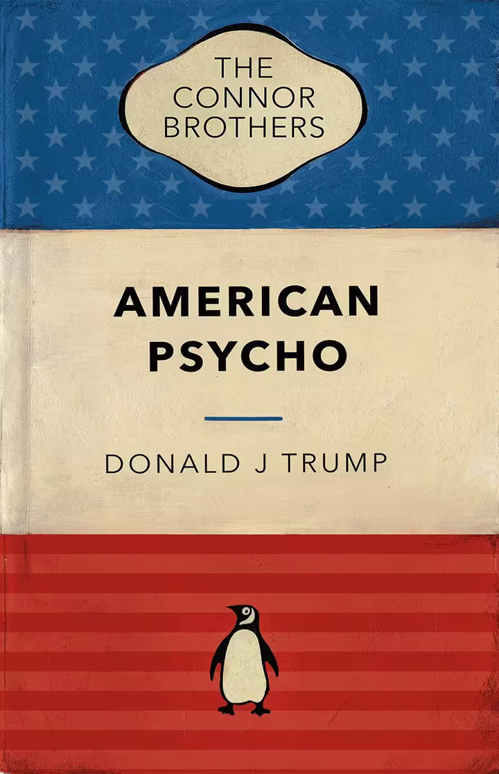 American Psycho by The Connor Brothers featuring Donald J Trump against a red, white and blue design