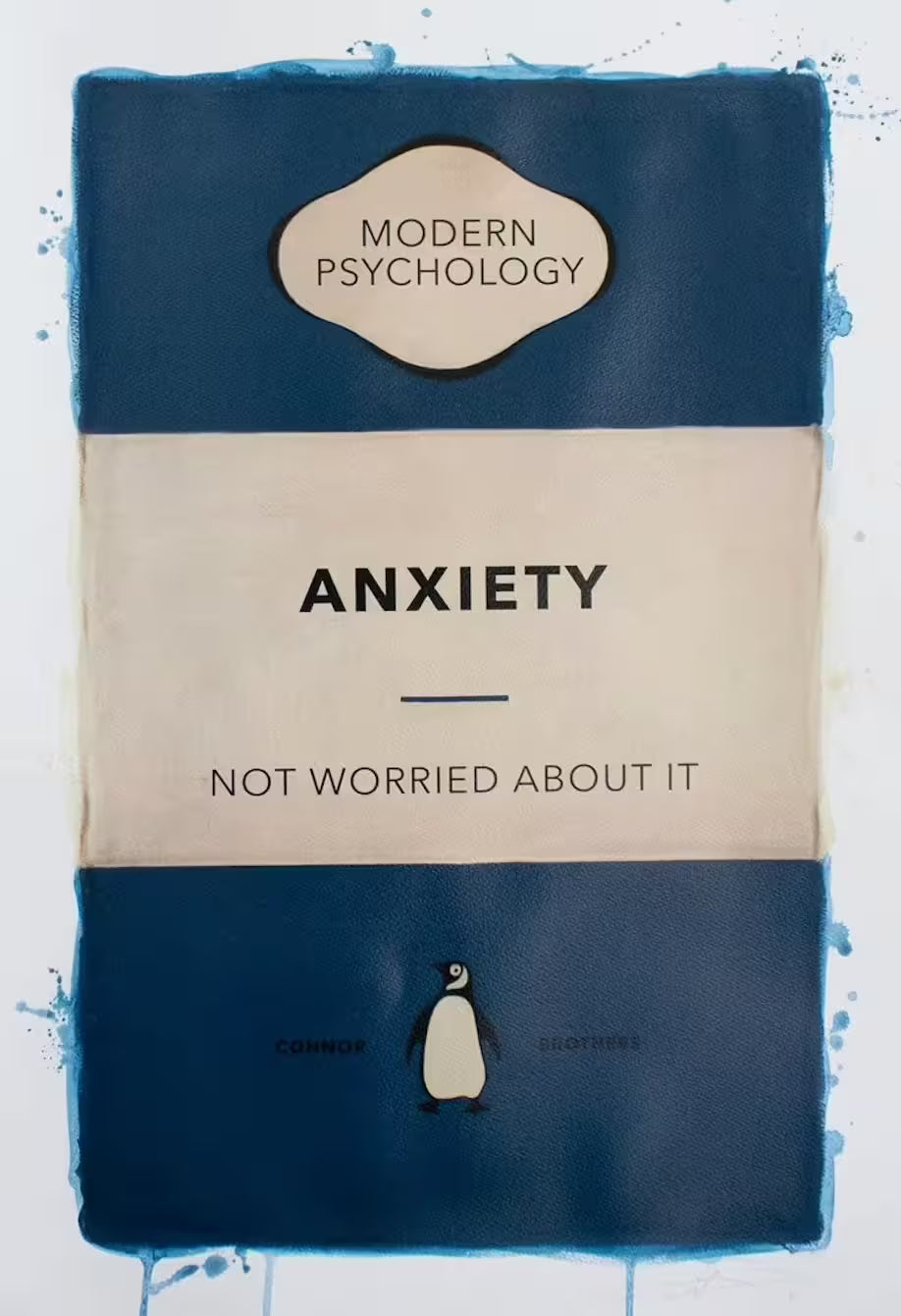 A limited edition print by The Connor Brothers of a penguin book cover with a witty line across the front, the title is Anxiety