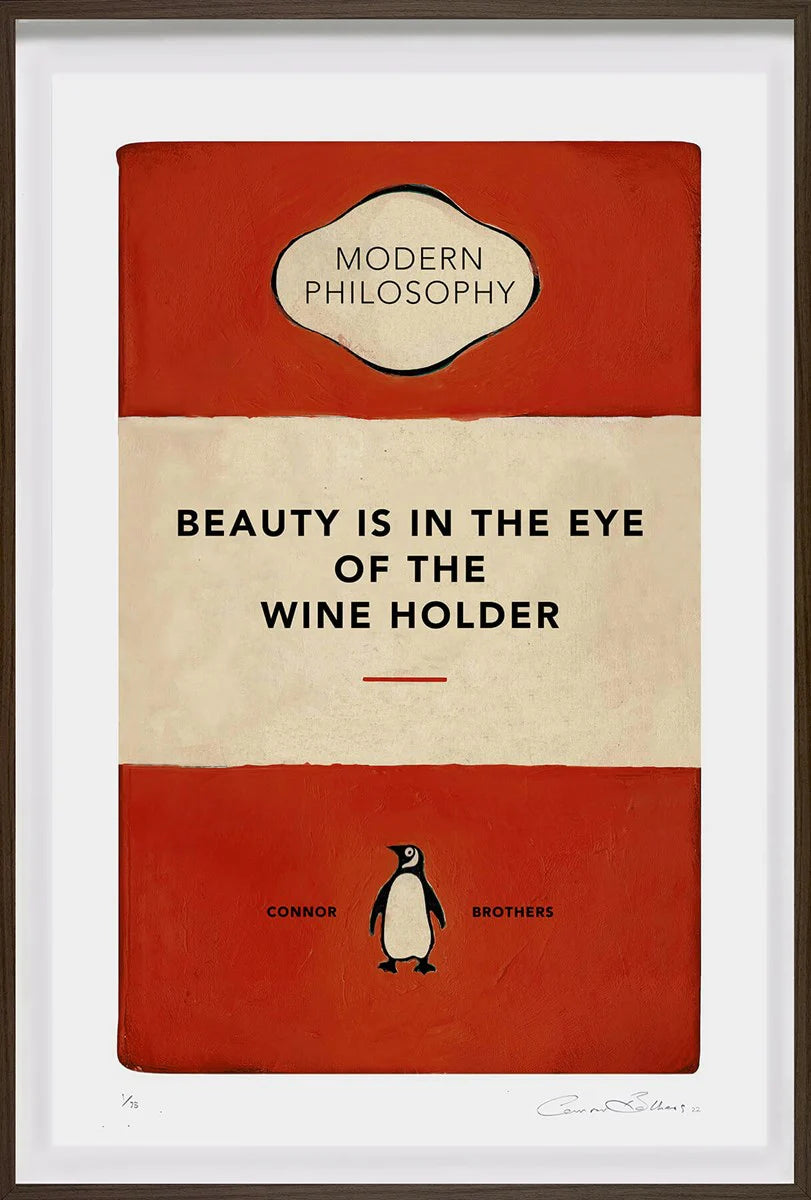 Beauty Is In The Eye of The Wine Holder by The Connor Brothers
