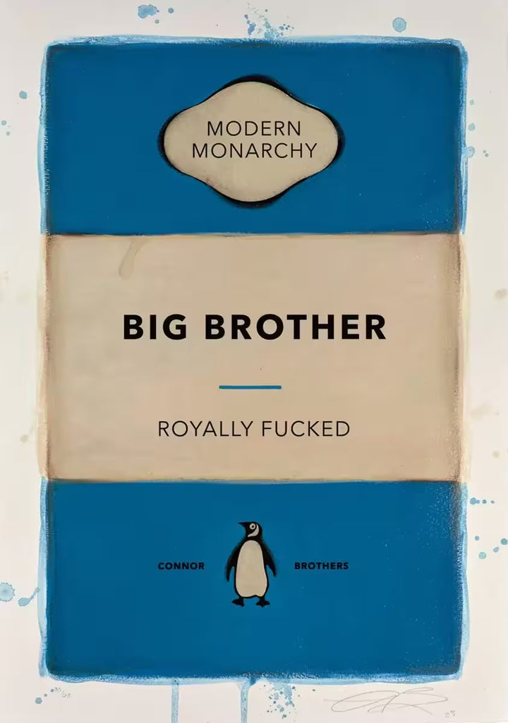 A limited edition print by The Connor Brothers of a penguin book cover with a witty line across the front, the title is Big Brother