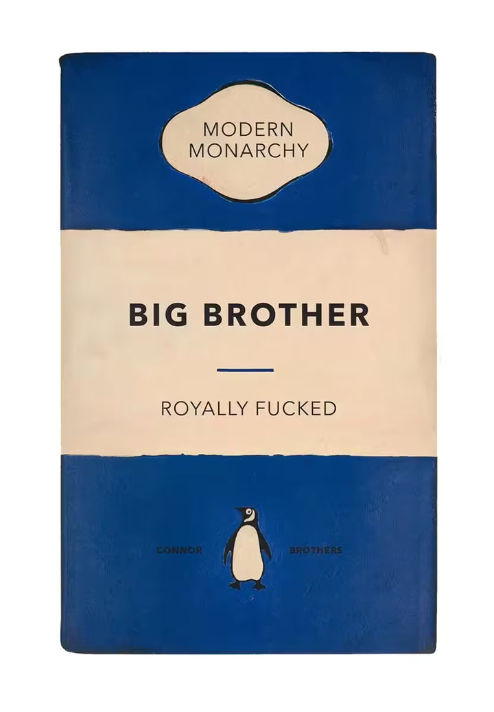 A limited edition print by The Connor Brothers of a penguin book cover with a witty line across the front, the title is Big Brother