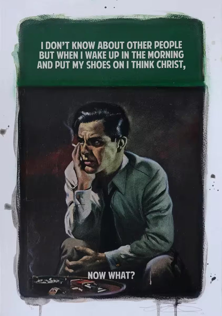 A limited edition piece by The Connor Brothers of a man smoking a cigarette and looking off into the distance, the title is Christ, Now What? (Green)