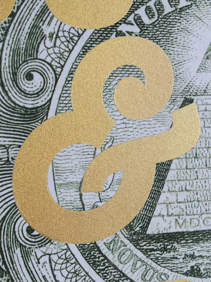 A limited edition by The Real Hackney Dave of a dollar bill with gold writing over the top, the title is Do What You Love &amp; The Money Will Follow