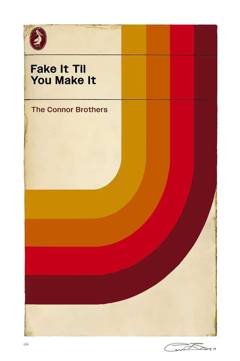 A limited edition print by The Connor Brothers of a Puffin book cover with a witty title, the title is Fake It Til You Make It 