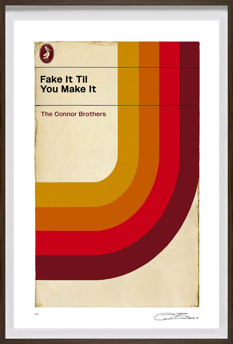 Fake It Til You Make It by The Connor Brothers, featuring bold text over a vintage-inspired figure, blending humour and rebellion