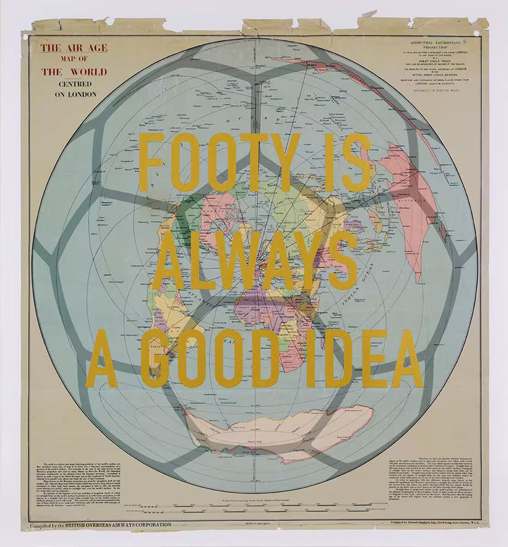 Footy Is Always A Good Idea by The Real Hackney Dave