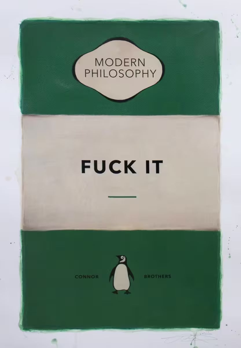 A limited edition print by The Connor Brothers of a penguin book cover with a witty line across the front, the title is Fuck It (Green)