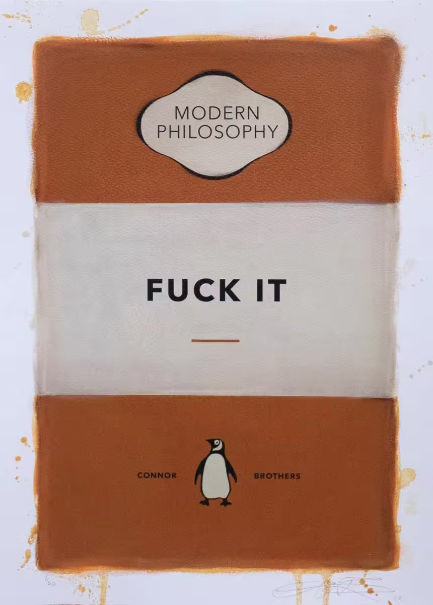A limited edition print by The Connor Brothers of a penguin book cover with a witty line across the front, the title is Fuck It (Orange)