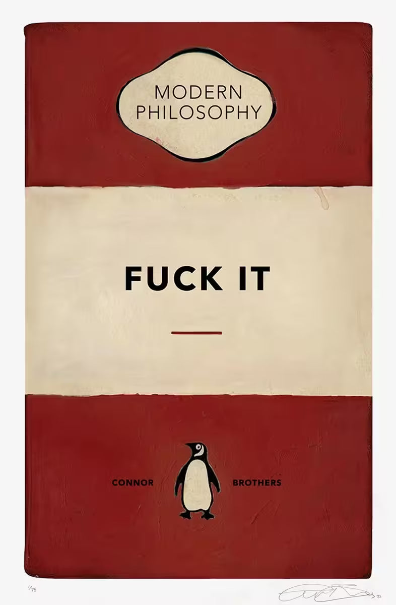 A limited edition print by The Connor Brothers of a penguin book cover with a witty line across the front, the title is Fuck It (Red)
