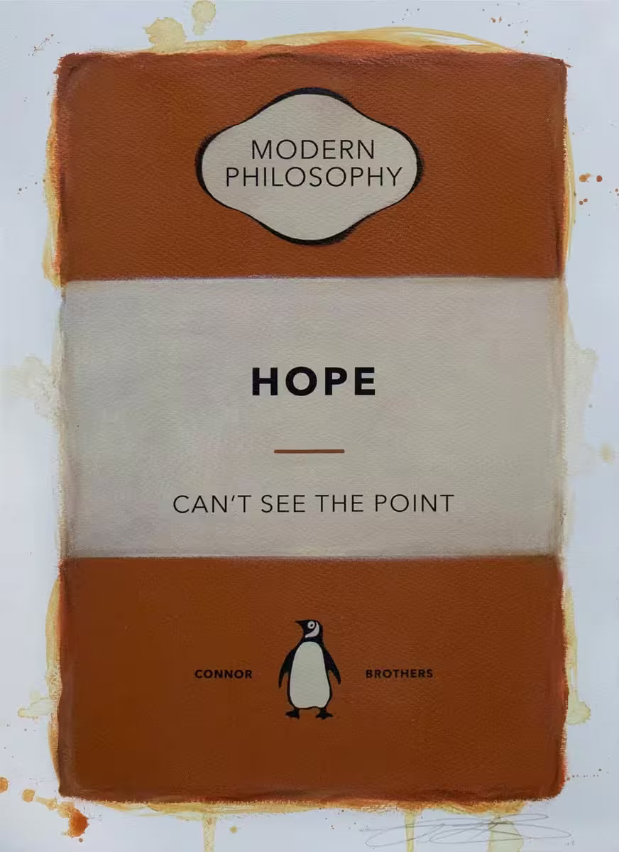 A limited edition print by The Connor Brothers of a penguin book cover with a witty line across the front, the title is Hope (Orange)