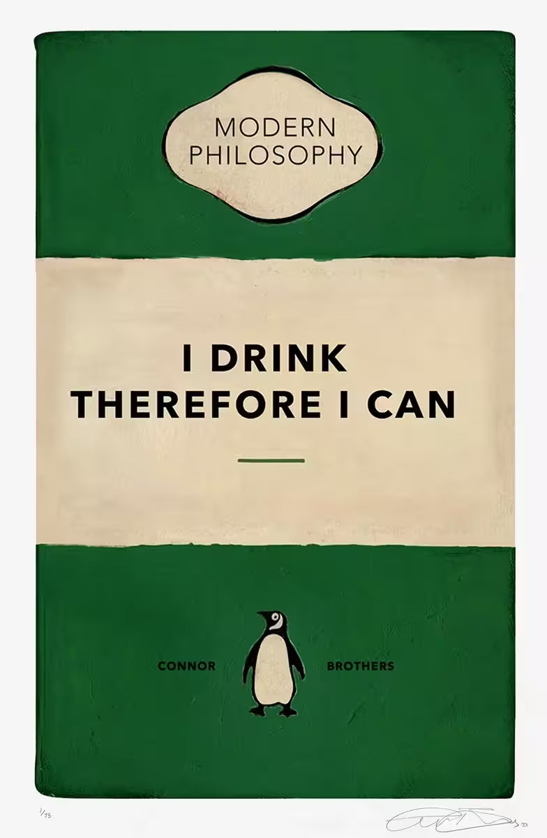 A limited edition print by The Connor Brothers of a penguin book cover with a witty line across the front, the title is I Drink Therefore I Can (Green)