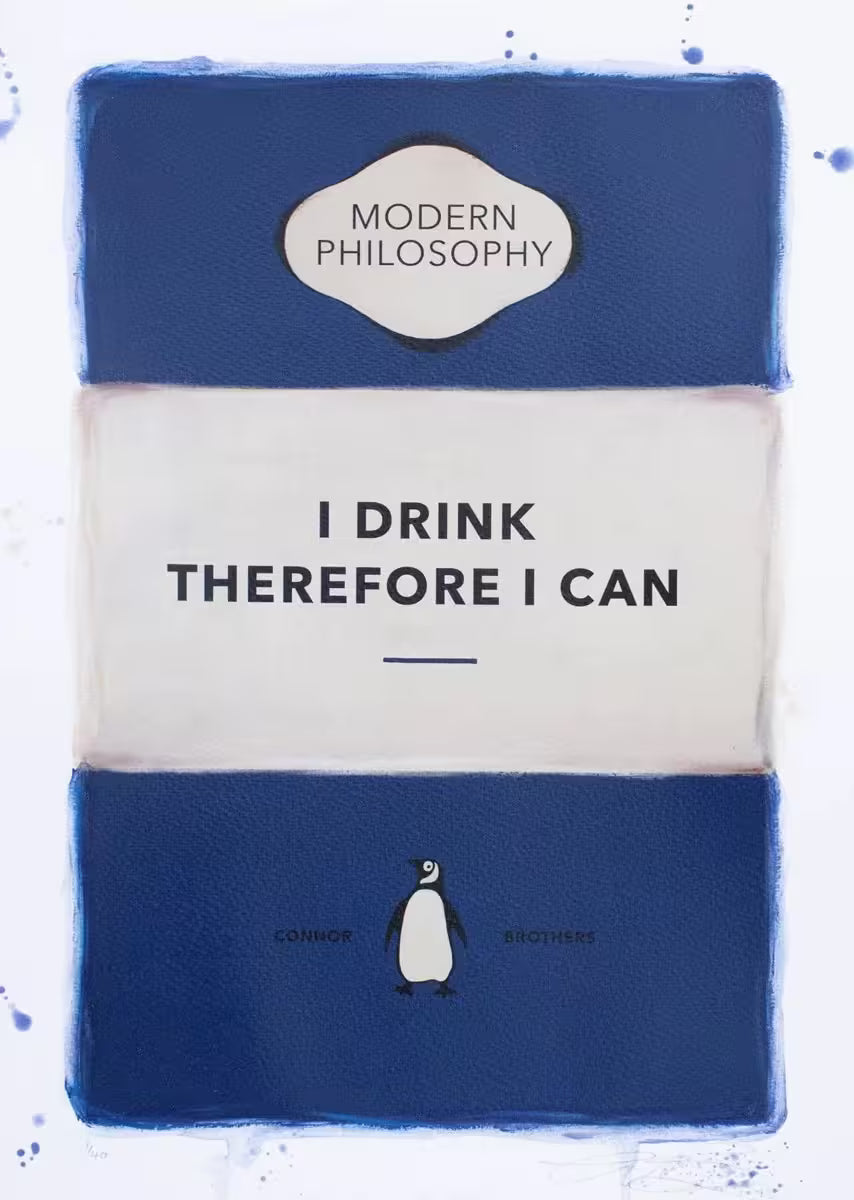 A limited edition print by The Connor Brothers of a penguin book cover with a witty line across the front, the title is I Drink Therefore I Can (Blue)