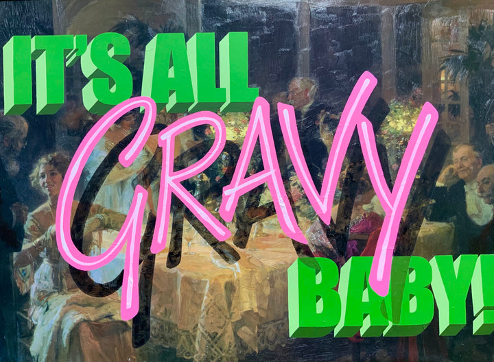 It's All Gravy Baby by Joel Poole