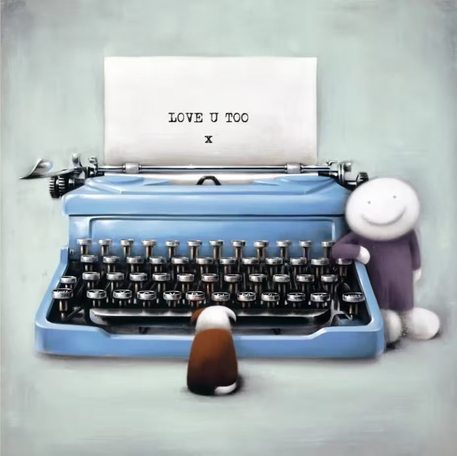 A Doug Hyde limited edition of a person in purple leaning against a blue typewriter that has the words 'LOVE U TOO X' spelt out, there is a brown dog sat in front, title is Love U Too