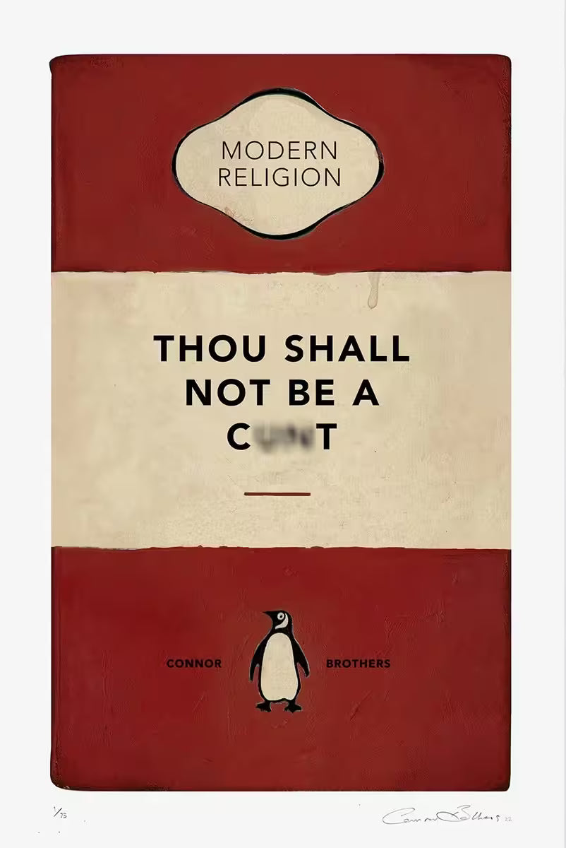 A limited edition print by The Connor Brothers of a penguin book cover with a witty line across the front, the title is Thou Shall Not Be A Cxxt (Red)