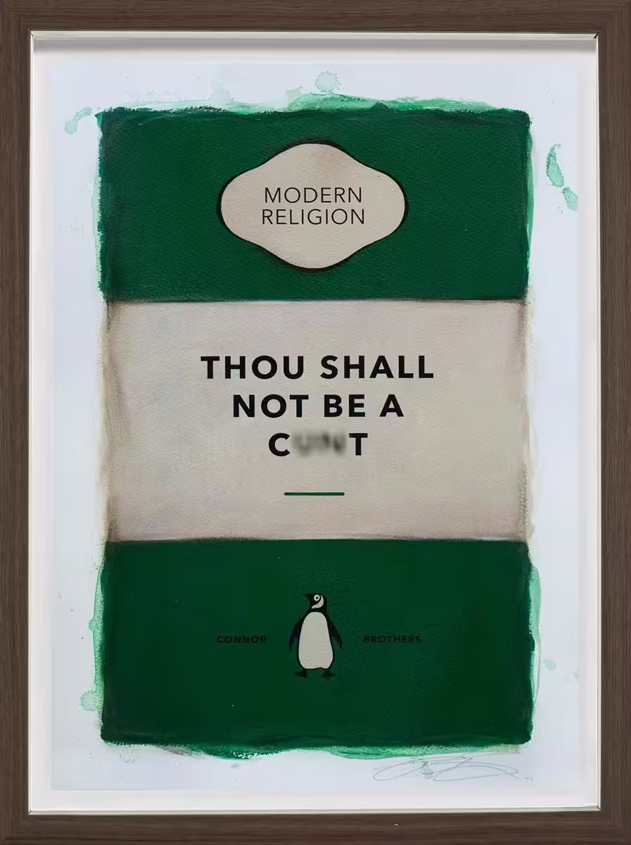 A limited edition framed print by The Connor Brothers of a penguin book cover with a witty line across the front, the title is Thou Shall Not Be A Cxxt (Green)