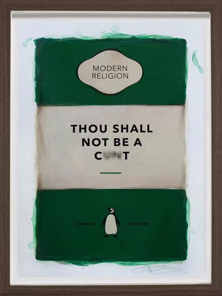 A limited edition framed print by The Connor Brothers of a penguin book cover with a witty line across the front, the title is Thou Shall Not Be A Cxxt (Green)
