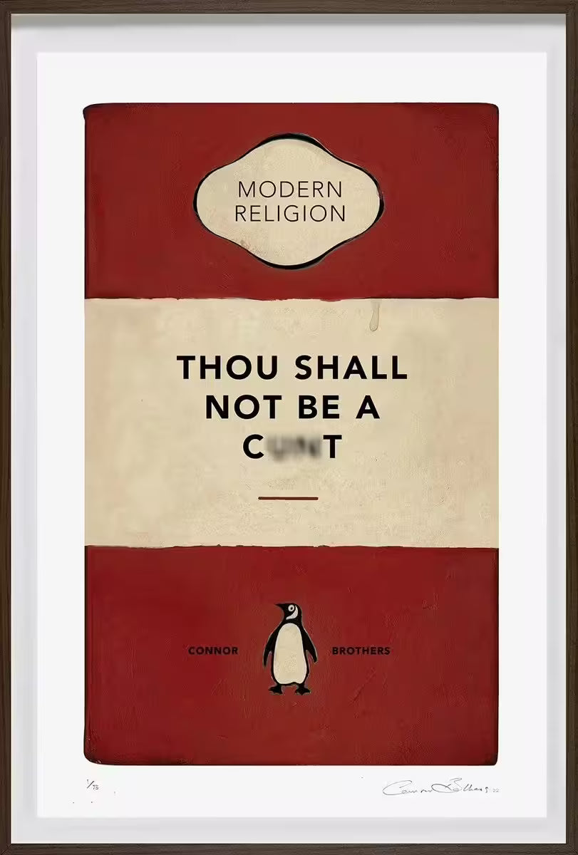 A limited edition framed print by The Connor Brothers of a penguin book cover with a witty line across the front, the title is Thou Shall Not Be A Cxxt (Red)