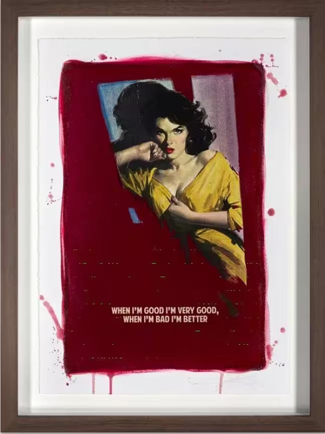 A limited edition framed print by The Connor Brothers of a lady in a dramatic pose with a witty line above her, the title is When I&
